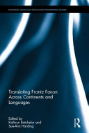 Translating Frantz Fanon across continents and languages /