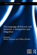The language of inclusion and exclusion in immigration and integration /