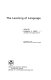 The Learning of language.