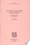 Nouveaux regards sur Saussure : mélanges offerts à René Amacker /