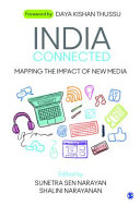 India connected : mapping the impact of new media /