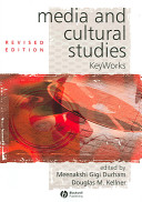 Media and cultural studies : keyworks /