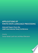 Applications of finite-state language processing : selected papers from the 2008 International NooJ Conference /