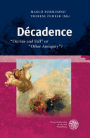 Décadence : "Decline and Fall" or "Other Antiquity"? /