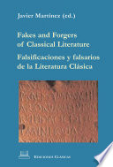 Fakes and forgers of classical literature = Falsificaciones y falsarios de la literatura clásica /