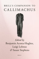 Brill's companion to Callimachus /