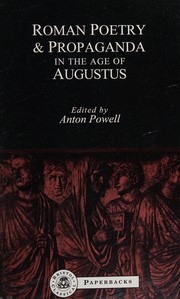 Roman poetry and propaganda in the age of Augustus /