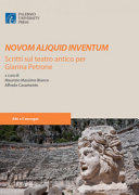 Novom aliquid inventum : scritti sul teatro antico per Gianna Petrone /
