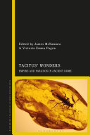 Tacitus' wonders : empire and paradox in ancient Rome /