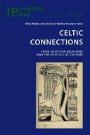Celtic connections : Irish-Scottish relations and the politics of culture /