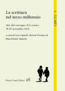 La scrittura nel terzo millennio : atti del convegno di Locarno, 18-20 novembre 2021 /