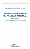 Rythmes d'évolution du français médiéval : observations d'après quelques textes littéraires /