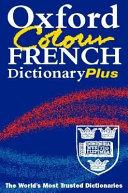 Oxford color French dictionary plus : French-English, English-French, français-anglais, anglais-français /