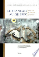 Le français au Québec : 400 ans d'histoire et de vie /