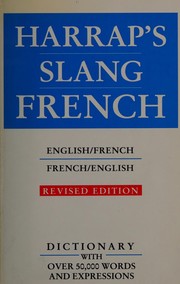 Harrap's slang : dictionary=dictionnaire : English-French, français-anglais /