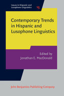 Contemporary trends in Hispanic and Lusophone linguistics : selected papers from the Hispanic Linguistic Symposium 2015 /