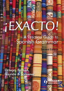 Exacto! : a practical guide to Spanish grammar /