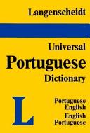 Langenscheidt's universal Portugese dictionary, English-Portugese, Portugese-English.