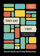 "They say / I say" : the Moves that Matter in Academic Writing /