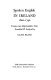 Spoken English in Ireland, 1600-1740 : twenty-seven representative texts /