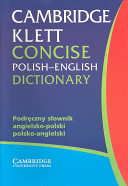 Cambridge Klett concise Polish-English dictionary : Angielsko-Polski, Polsko-Angielski.