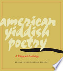 American Yiddish poetry : a bilingual anthology /
