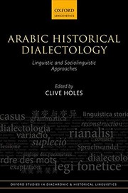 Arabic historical dialectology : linguistic and sociolinguistic approaches /