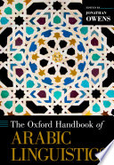 The Oxford handbook of Arabic linguistics /