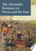 The Alexander romance in Persia and the East /