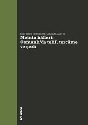 Metnin hâlleri : Osmanlıʹda telif, tercüme ve şerh /