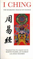 Yi jing : the shamanic oracle of change /