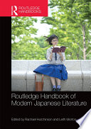 Routledge handbook of modern Japanese literature /