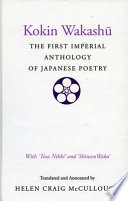 Kokin wakashū : the first imperial anthology of Japanese poetry : with Tosa nikki and Shinsen waka /