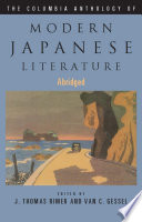 The Columbia anthology of modern Japanese literature /