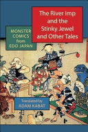 The river imp and the stinky jewel and other tales : monster comics from Edo Japan /