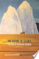 The future of silence : fiction by Korean women /