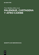 Palenque, Cartagena y Afro-Caribe : historia y lengua /
