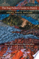 The rag-picker's guide to poetry : poems, poets, process /