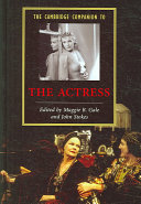 The Cambridge companion to the actress /