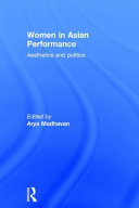 Women in Asian performance : aesthetics and politics /