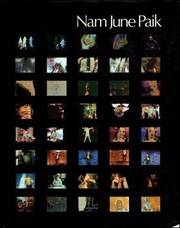 Nam June Paik : Whitney Museum of American Art, April 30-June 27, 1982 /
