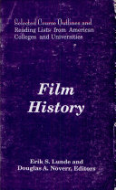 Film history : selected course outlines and reading lists from American colleges and universities /