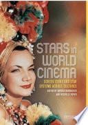 Stars in world cinema : screen icons and star systems across cultures /