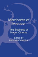 Merchants of menace : the business of horror cinema /