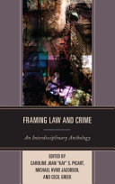 Framing law and crime : an interdisciplinary anthology /
