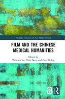 Film and the Chinese medical humanities /