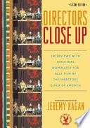 Directors close up : interviews with directors nominated for best film by the Directors Guild of America /