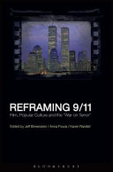 Reframing 9/11 : film, popular culture and the war on terror /