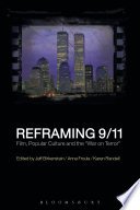 Reframing 9/11 : film, popular culture and the "war on terror" /