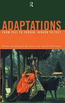 Adaptations : from text to screen, screen to text /